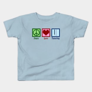 Peace Love Tutoring Kids T-Shirt